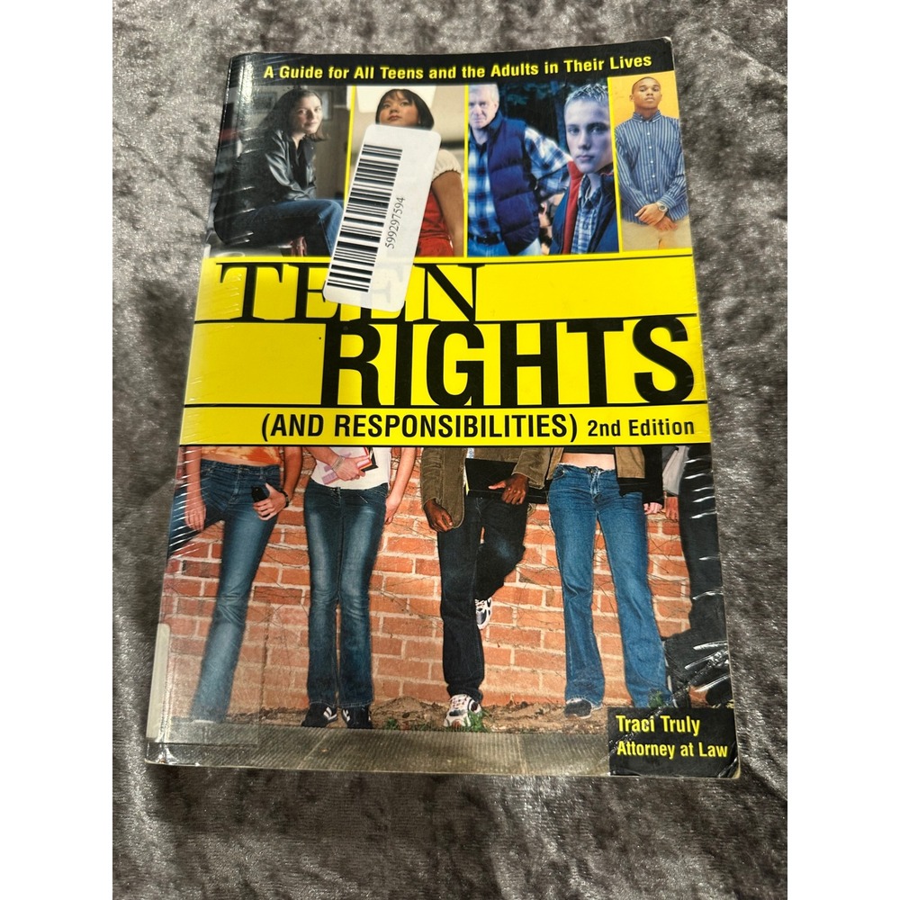 Teen Rights: A Legal Guide for Teens and the Adults in Their Lives